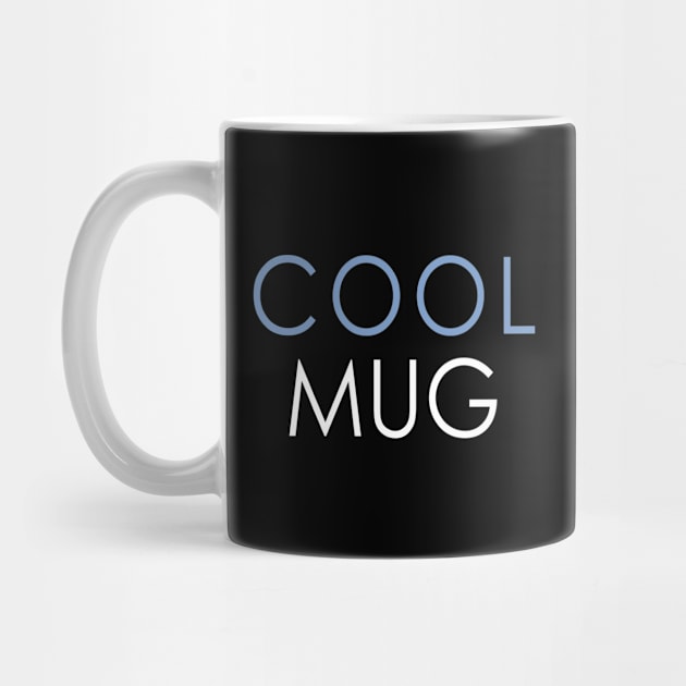 Cool Mug by SandraKC